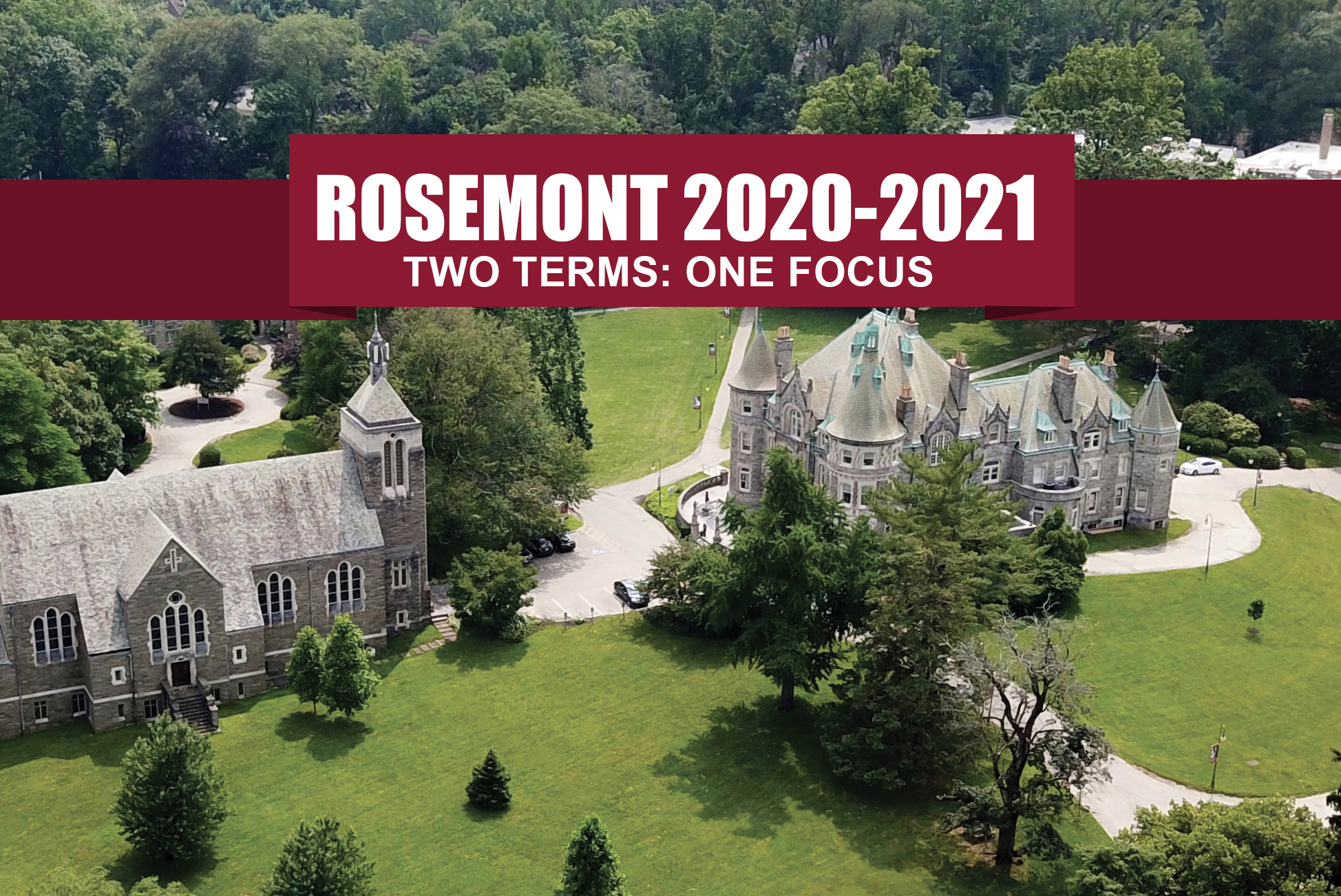 Aerial Photo of Rosemont Campus with Rosemont 2020-2021 banner